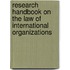 Research Handbook on the Law of International Organizations