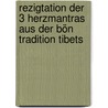 Rezigtation der 3 Herzmantras aus der Bön Tradition Tibets by Dorothea Mihm