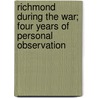 Richmond During the War; Four Years of Personal Observation door Sallie A. Brock
