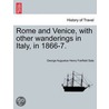 Rome and Venice, with other wanderings in Italy, in 1866-7. door George Augustus Henry Fairfield Sala