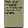 Ronneburger Mysterien: Humoristischer Roman in drei Bänden by Hunold Hermann Baudissin Ulrich