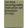 Run-Time Reconfigurable Instruction Set Processor (Rt-Risp) door Muhammad Aqeel Iqbal