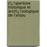 Rï¿½Pertoire Historique Et Archï¿½Ologique De L'Anjou door Belles-lettres Acad mie Des Sc