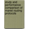 Study And Performance Comparison Of Manet Routing Protocols door Jia Uddin