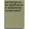 Sacred Grove: its significance in Biodiversity Conservation door Krishnendu Mondal