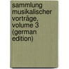 Sammlung Musikalischer Vorträge, Volume 3 (German Edition) door Waldersee Paul