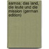 Samoa: Das Land, Die Leute Und Die Mission (German Edition)