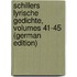 Schillers Lyrische Gedichte, Volumes 41-45 (German Edition)