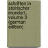 Schriften in Steirischer Mundart, Volume 3 (German Edition)