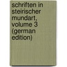 Schriften in Steirischer Mundart, Volume 3 (German Edition) door Rosegger P.