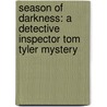 Season of Darkness: A Detective Inspector Tom Tyler Mystery door Maureen Jennings