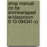 Shop Manual (to Be Shrinkwripped W/Classroom 0-13-094341-X) door Mark Hambaum
