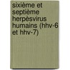Sixième Et Septième Herpèsvirus Humains (hhv-6 Et Hhv-7) by David Boutolleau