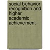 Social Behavior Recognition and Higher Academic Achievement door Maryam Geramian