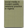 Social Media In Modern Public Relations Practice In Nigeria door Dare Ariyo