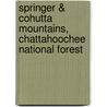 Springer & Cohutta Mountains, Chattahoochee National Forest door National Geographic Maps