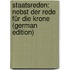 Staatsreden: Nebst Der Rede Für Die Krone (German Edition)