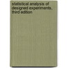 Statistical Analysis Of Designed Experiments, Third Edition door Shalabh