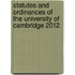 Statutes and Ordinances of the University of Cambridge 2012