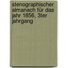Stenographischer Almanach für das Jahr 1856, 3ter Jahrgang door Onbekend