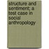 Structure and Sentiment; A Test Case in Social Anthropology