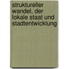 Struktureller Wandel, der lokale Staat und Stadtentwicklung by Jörn Harfst