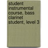 Student Instrumental Course, Bass Clarinet Student, Level 3 door Robert Lowry