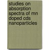 Studies On Absorption Spectra Of Mn Doped Cds Nanoparticles door Raunak Kumar Tamrakar