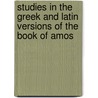 Studies in the Greek and Latin Versions of the Book of Amos door Oesterley