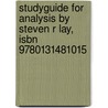 Studyguide For Analysis By Steven R Lay, Isbn 9780131481015 door Steven R. Lay