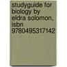 Studyguide For Biology By Eldra Solomon, Isbn 9780495317142 door Eldra Solomon