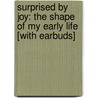 Surprised by Joy: The Shape of My Early Life [With Earbuds] door Clive Staples Lewis
