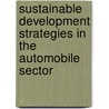 Sustainable Development Strategies In The Automobile Sector door Alexander Tsiklauri