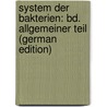 System Der Bakterien: Bd. Allgemeiner Teil (German Edition) by Migula Walter