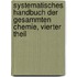 Systematisches Handbuch der gesammten Chemie, Vierter Theil