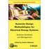 Systemic Design Methodologies for Electrical Energy Systems