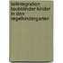 Teilintegration taubblinder Kinder in den Regelkindergarten