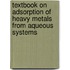 Textbook On Adsorption Of Heavy Metals From Aqueous Systems