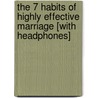 The 7 Habits of Highly Effective Marriage [With Headphones] door Stephen R. Covey