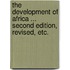 The Development of Africa ... Second edition, revised, etc.