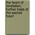 The Heart of Revelation; Further Traits of the Sacred Heart