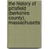 The History of Pittsfield (Berkshire County), Massachusetts