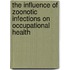 The Influence Of Zoonotic Infections On Occupational Health