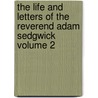 The Life and Letters of the Reverend Adam Sedgwick Volume 2 door J[Ohn] W[Illis] Clark