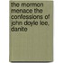 The Mormon Menace The Confessions of John Doyle Lee, Danite