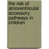 The Risk of AtrioVentricular Accessory Pathways in Children door Waleed Elguindy