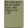 The Sale-Room. [By Sir Walter Scott, and others.] no. 1-28. door Walter Scott