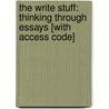 The Write Stuff: Thinking Through Essays [With Access Code] door Marcie Sims