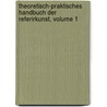Theoretisch-praktisches Handbuch Der Referirkunst, Volume 1 door Christian Wilhelm Wehrn