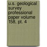 U.s. Geological Survey Professional Paper Volume 158, Pt. 4 by Geological Survey